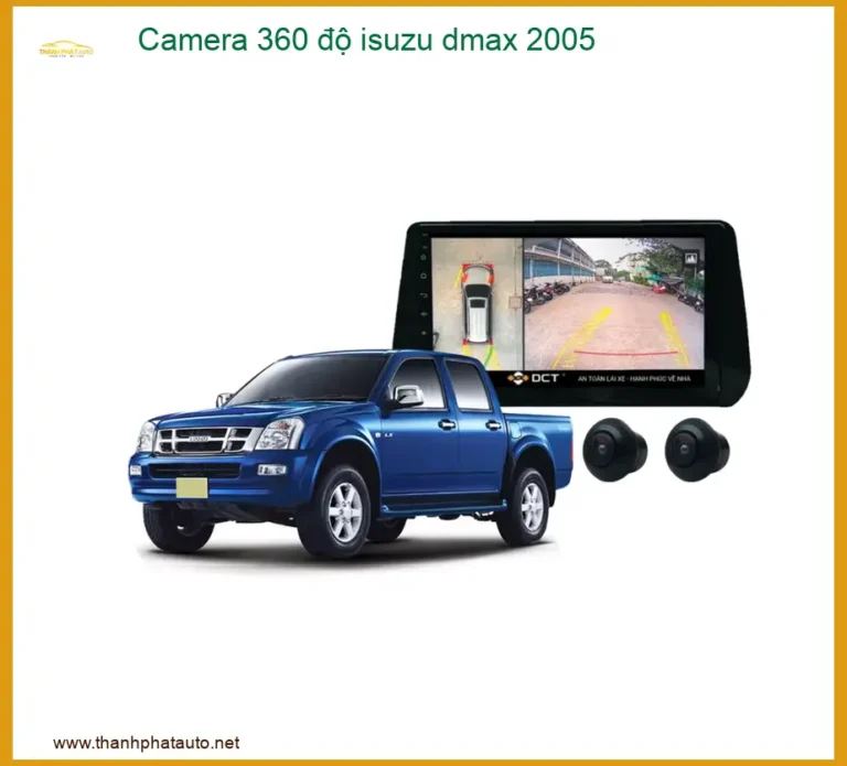 Lắp Camera 360 Độ Cho Xe Isuzu D-max 2005 - Quan Sát Toàn Cảnh An Toàn