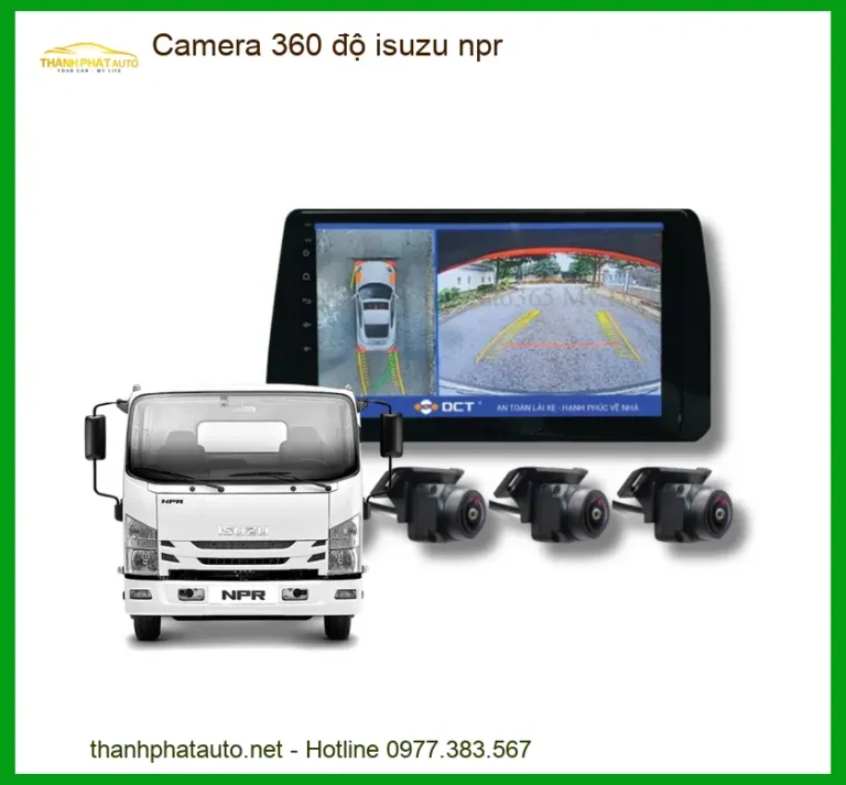 Camera 360 độ Isuzu NPR - Địa Chỉ Lắp Đặt Chính Hãng TPHCM