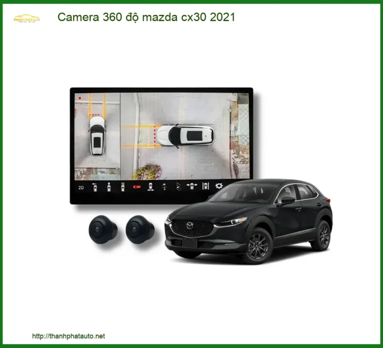 Camera 360 Độ Mazda Cx30 2021 Chính Hãng - Giải Pháp Lái Xe An Toàn
