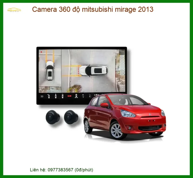 Camera 360 Độ Mitsubishi Mirage 2013 Chính Hãng - Hỗ Trợ Lái Xe An Toàn