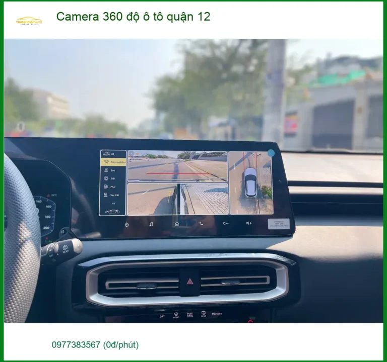 Địa Chỉ Lắp Camera 360 Độ Ô Tô quận 12 - Nâng Cấp Chính Hãng