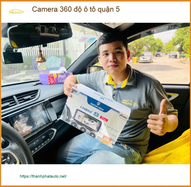 Địa Chỉ Lắp Camera 360 Độ Ô Tô Xe Hơi Tại Quận 5 - Lắp Đặt Uy Tín TPHCM