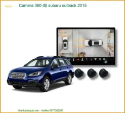 Lắp Đặt Camera 360 Độ Subaru Outback 2015 Chính Hãng - Tăng Cường An Toàn