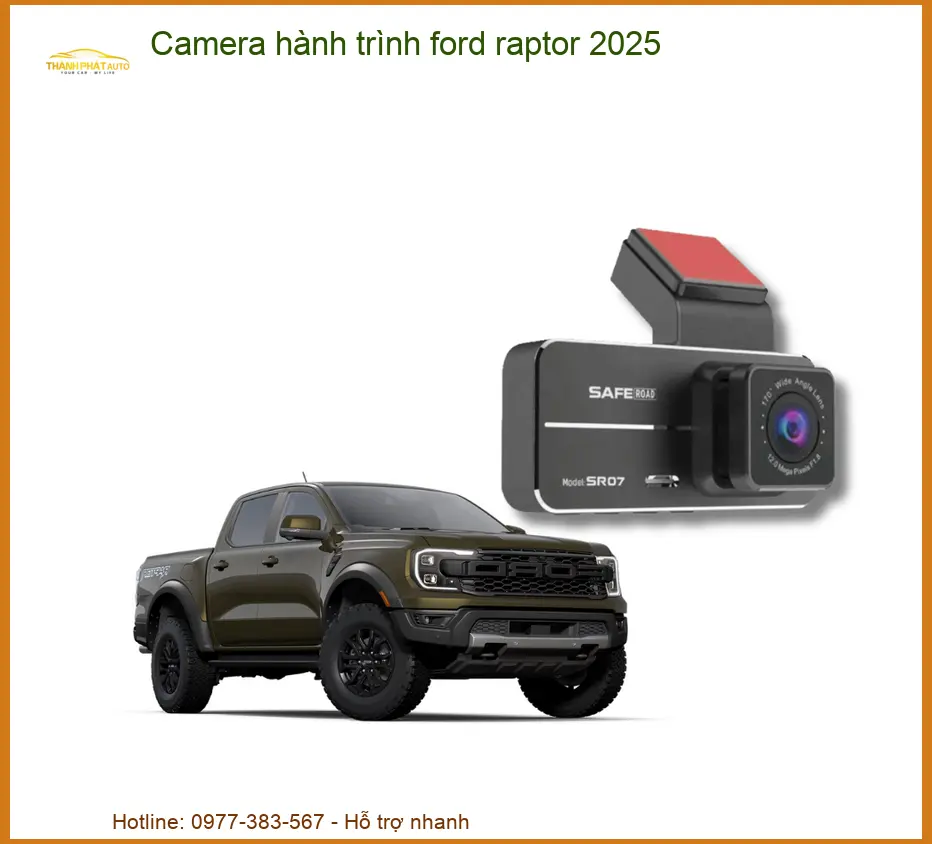 Camera Hành Trình Cao Cấp Ford Raptor - Địa Chỉ Lắp Đặt Uy Tín TPHCM