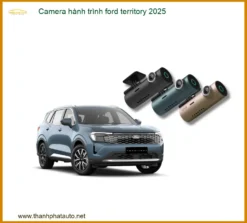 Camera Hành Trình Ford Territory - Địa Chỉ Lắp Đặt Chính Hãng Uy Tín TPHCM