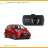 Camera Hành Trình Kia Morning 2012 - Địa Chỉ Lắp Đặt Chính Hãng TPHCM