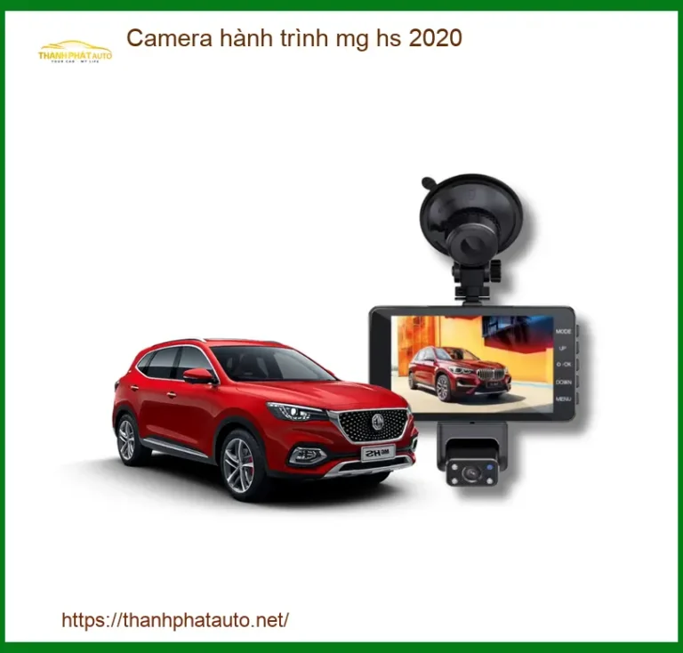 Camera Hành Trình MG HS 2020 - Trung Tâm Gắn Chính Hãng TPHCM