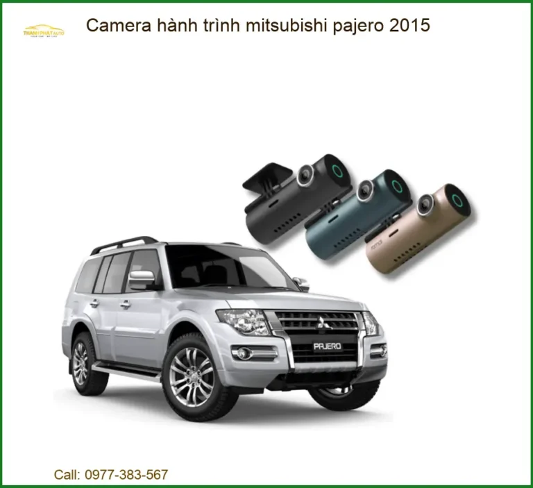 Camera hành trình mitsubishi pajero 2015 - Địa Chỉ Lắp Đặt Chính Hãng TPHCM