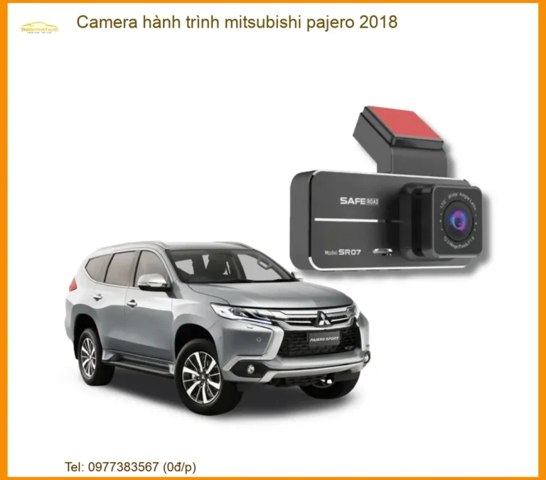 Camera Hành Trình Mitsubishi Pajero 2018 - Địa Chỉ Lắp Đặt Uy Tín TPHCM
