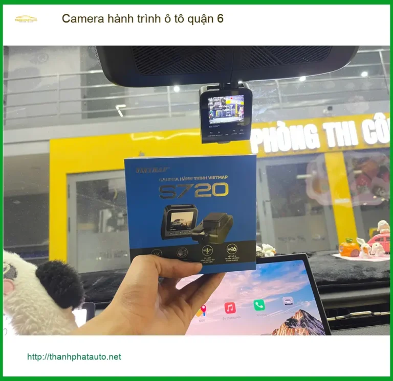 Cửa Hàng Lắp Đặt Camera Hành Trình Ô Tô Tại Quận 6 - Lắp Đặt Giá Tốt