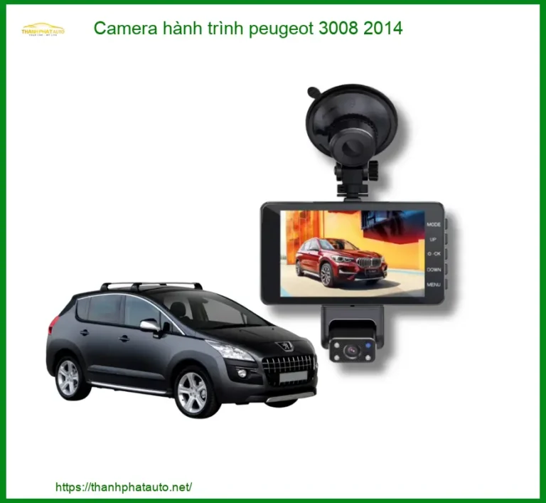 Camera Hành Trình Peugeot 3008 2014 - Địa Chỉ Gắn Chính Hãng TPHCM