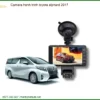 Camera Hành Trình Cho Xe Toyota Alphard 2017 - Chính Hãng, Bền Bỉ