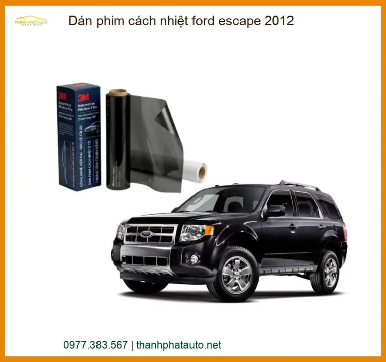 Dán Phim Cách Nhiệt Ford Escape 2012 - Địa Chỉ Lắp Đặt Chính Hãng TPHCM