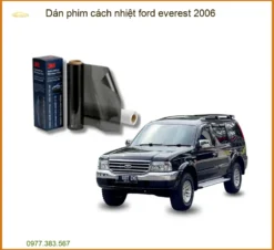 Dán Phim Cách Nhiệt Ford Everest 2006 Chính Hãng, Chống Nóng Hiệu Quả
