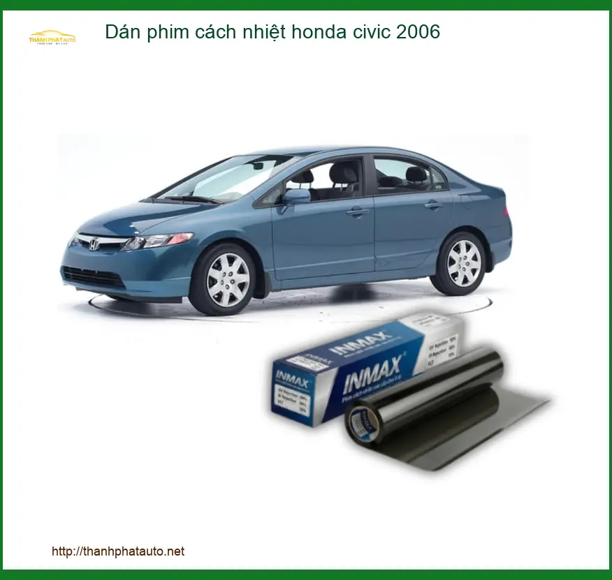 Dán Phim Cách Nhiệt Honda Civic 2006 Chính Hãng - Giá Tốt TPHCM