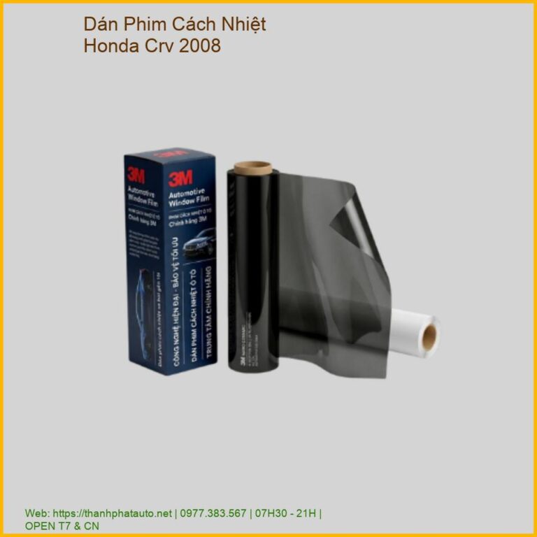 Dán Phim Cách Nhiệt Honda CRV 2008 Uy Tín, Chính Hãng Tại TPHCM