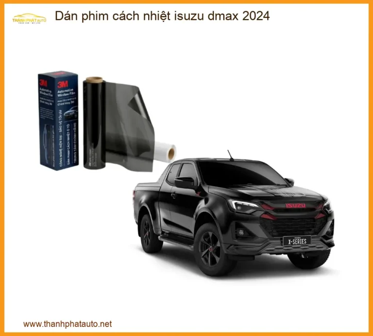 Dán Phim Cách Nhiệt Isuzu Dmax 2024 - Địa Chỉ Lắp Đặt Uy Tín TPHCM