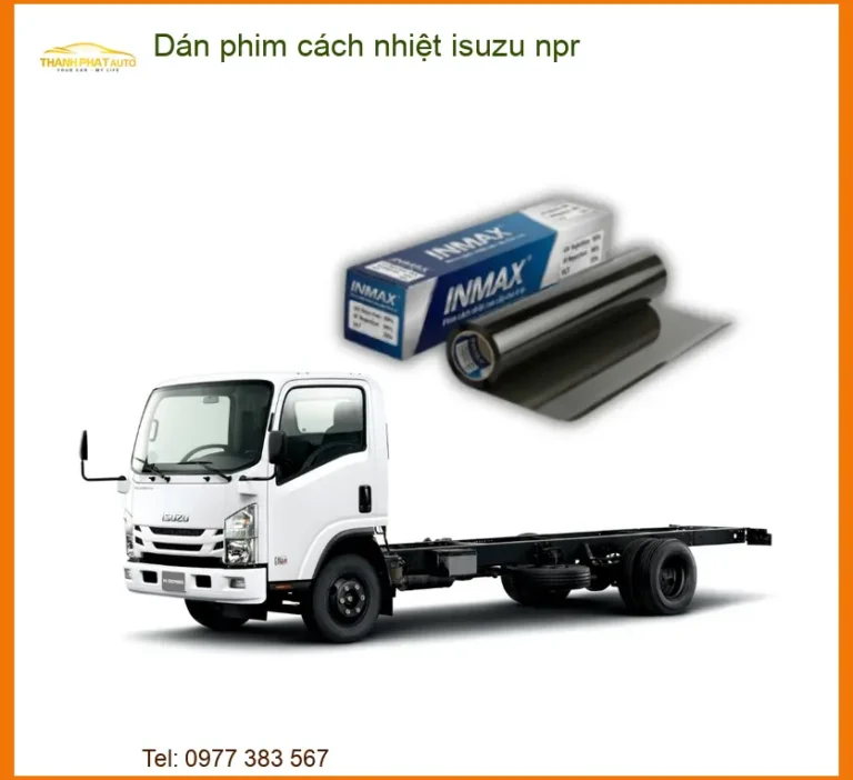 Dán Phim Cách Nhiệt Xe Tải Isuzu NPR - Địa Chỉ Lắp Đặt Uy Tín Giá Tốt TPHCM