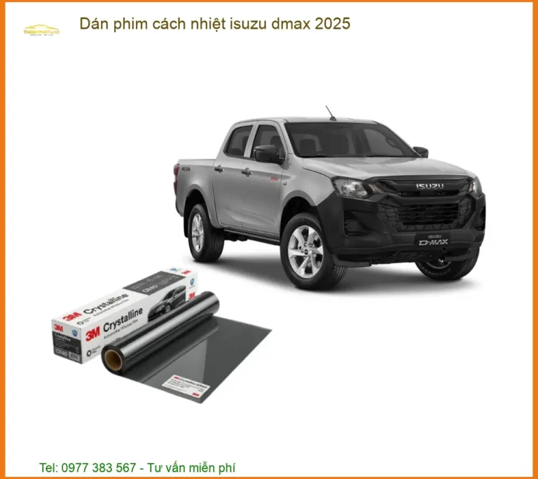 Dán Phim Cách Nhiệt Isuzu Dmax 2025 Chính Hãng – Chống Nóng Hiệu Quả