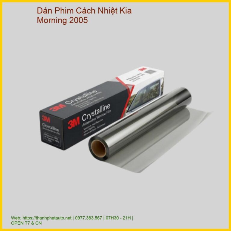 Dán Phim Cách Nhiệt Kia Morning 2005 Uy Tín, Chính Hãng Tại TPHCM