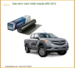 Dán Phim Cách Nhiệt Mazda BT50 2012 - Địa Chỉ Lắp Đặt Uy Tín TPHCM