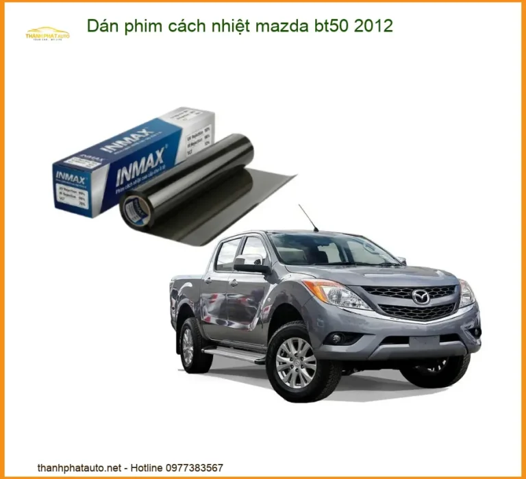 Dán Phim Cách Nhiệt Mazda BT50 2012 - Địa Chỉ Lắp Đặt Uy Tín TPHCM