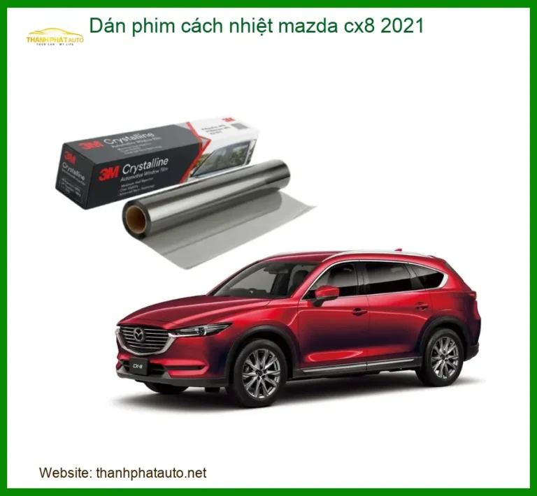 Dán Phim Cách Nhiệt Mazda CX-8 2021 - Trung Tâm Lắp Đặt Uy Tín TPHCM