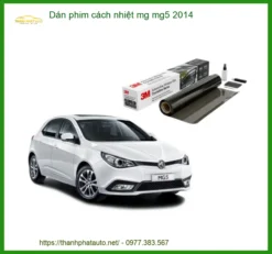Dán Phim Cách Nhiệt MG MG5 2014 - Địa Chỉ Lắp Đặt Uy Tín TPHCM