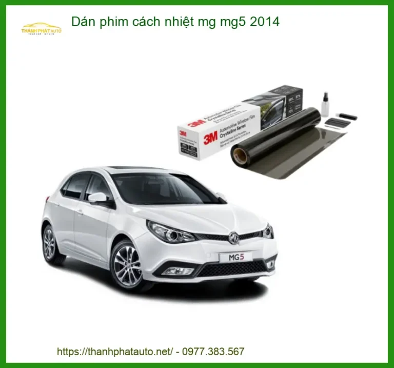 Dán Phim Cách Nhiệt MG MG5 2014 - Địa Chỉ Lắp Đặt Uy Tín TPHCM