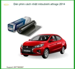 Dán Phim Cách Nhiệt Mitsubishi Attrage 2014 Chính Hãng - Chống Nóng Hiệu Quả