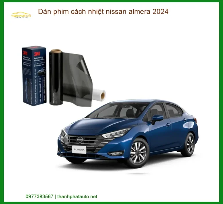 Dán Phim Cách Nhiệt Nissan Almera 2024 - Địa Chỉ Lắp Đặt Uy Tín TPHCM