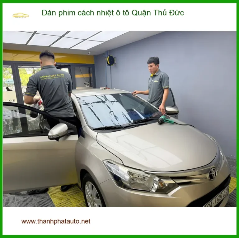 Trung Tâm Dán Phim Cách Nhiệt Ô Tô Tại Quận Thủ Đức - Lắp Đặt Uy Tín TPHCM