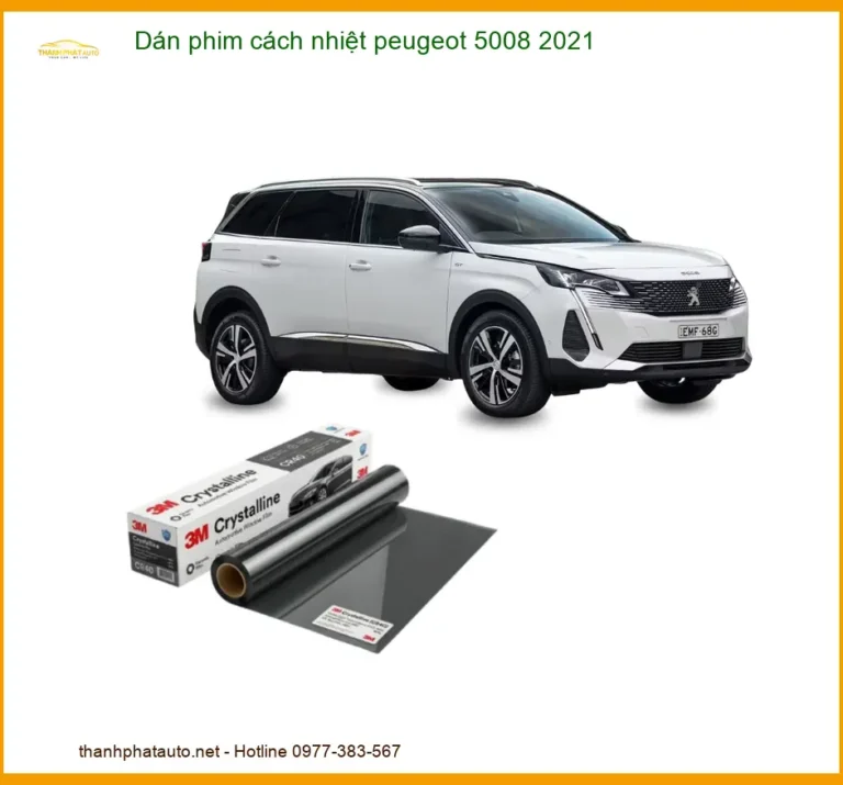 Dán phim cách nhiệt Peugeot 5008 2021 - Địa Chỉ Lắp Đặt Uy Tín TPHCM