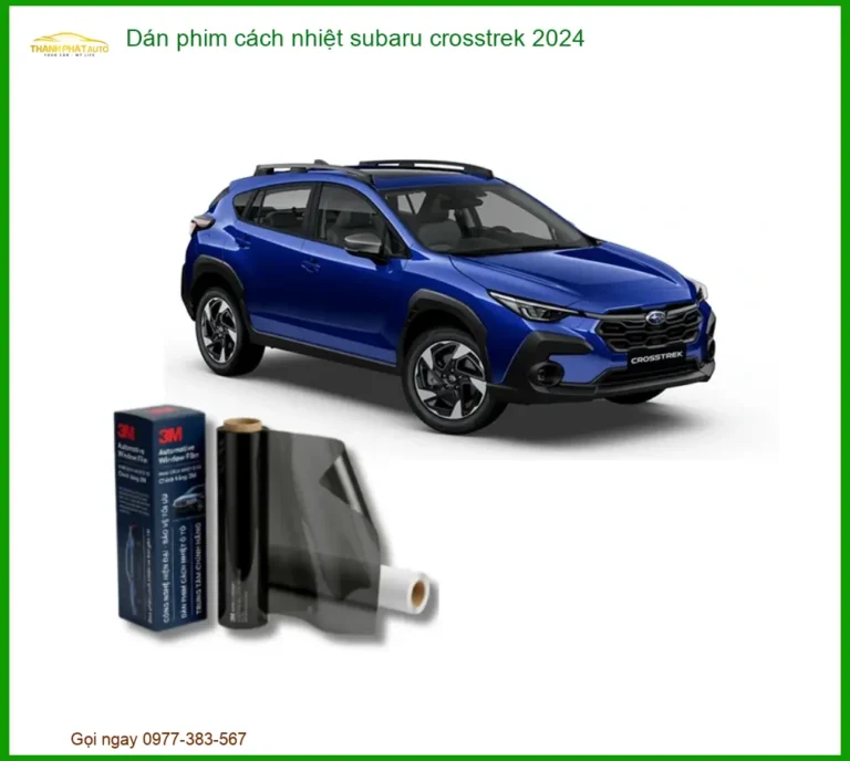 Dán Phim Cách Nhiệt Subaru Crosstrek 2024 - Địa Chỉ Lắp Đặt Uy Tín TPHCM