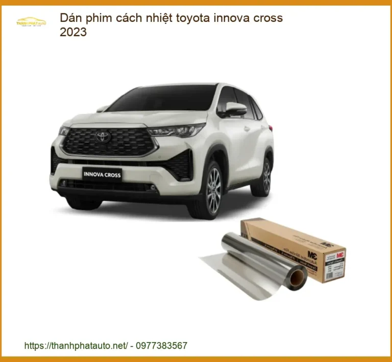 Dán Phim Cách Nhiệt Toyota Innova Cross 2023 - Trung Tâm Lắp Đặt Uy Tín TPHCM