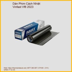 Dán Phim Cách Nhiệt Vinfast VF8 2023 Chính Hãng, Uy Tín, Giá Tốt