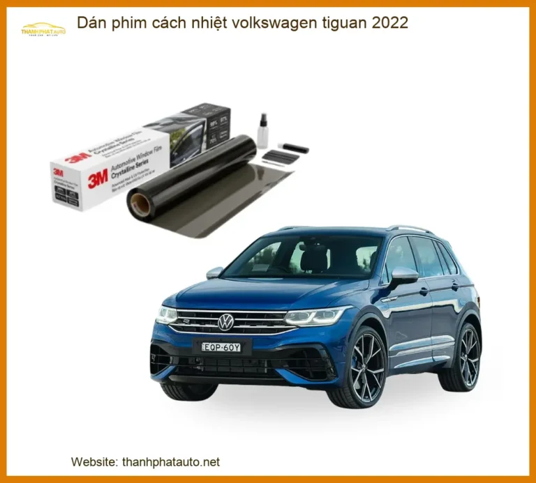 Dán Phim Cách Nhiệt Volkswagen Tiguan 2022 - Địa Chỉ Lắp Đặt Chính Hãng TPHCM