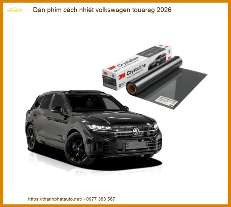 Dán Phim Cách Nhiệt Volkswagen Touareg - Đơn Vị Nâng Cấp Cao Cấp TPHCM