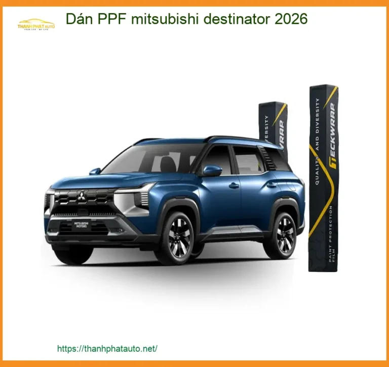Dán PPF Bảo Vệ Sơn Mitsubishi Destinator - Trung Tâm Lắp Đặt Chính Hãng TPHCM