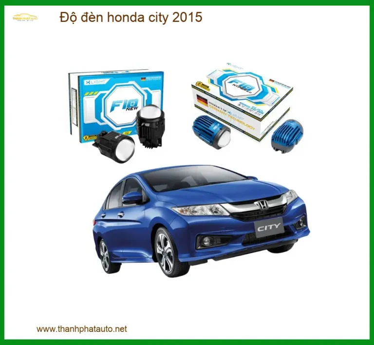 Độ Đèn Honda City 2015 - Giải Pháp Nâng Cấp Ánh Sáng Siêu Sáng