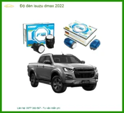 Nâng Cấp Độ Đèn Isuzu D-Max 2022 - Trung Tâm Lắp Đặt Chính Hãng Uy Tín TPHCM