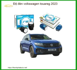 Độ đèn Volkswagen Touareg 2023 - Đơn Vị Nâng Cấp Đèn Chính Hãng Giá Tốt TPHCM
