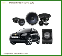 Độ Loa Chevrolet Captiva 2010 Chính Hãng, Âm Thanh Sống Động
