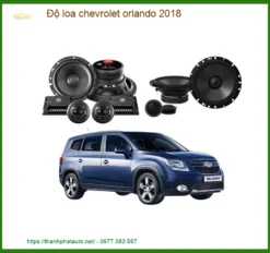 Độ Loa Chevrolet Orlando 2018 Chính Hãng - Nâng Cấp Hệ Thống Âm Thanh