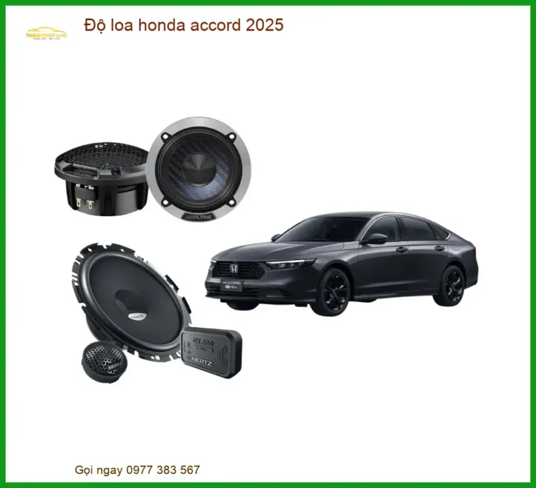 Độ Loa Honda Accord 2025 Nâng Cấp Âm Thanh Chất Lượng Tại Thành Phát Auto