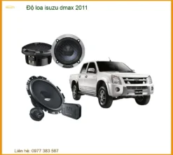 Nâng Cấp Độ Loa Isuzu D-max 2011 Chuyên Nghiệp - Cải Thiện Âm Thanh Đỉnh Cao