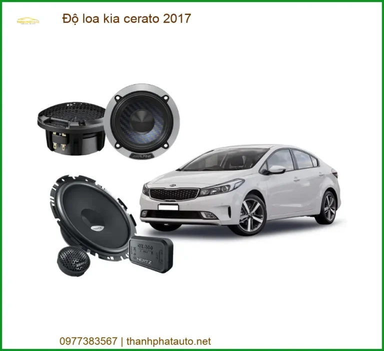 Độ Loa Kia Cerato 2017 - Nâng Cấp Hệ Thống Âm Thanh Chuyên Nghiệp