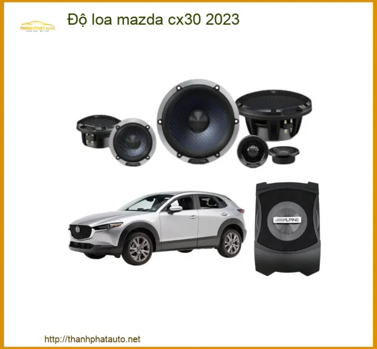 Độ Loa Mazda CX30 2023 - Trung Tâm Nâng Cấp Âm Thanh Uy Tín TPHCM