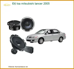 Độ Loa Mitsubishi Lancer 2005 - Trung Tâm Nâng Cấp Loa Giá Tốt TPHCM