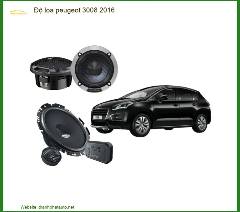 Độ Loa Peugeot 3008 2016 - Trung Tâm Nâng Cấp Loa Ô Tô Chính Hãng TPHCM